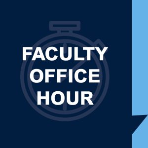 Faculty Office Hour